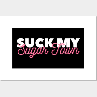 Suck My Sugar Town Posters and Art